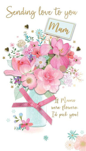 Picture of SENDING LOVE TO YOU MUM MOTHERS DAY CARD